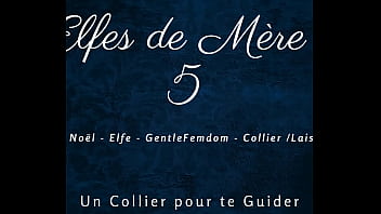 Enchaînée Par Les Elfes De Mère Noël 5 : Domination Féminine Et Paroles Cochonnes En Français