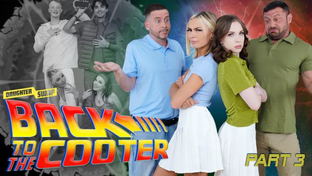 Full Circle Fuck: Back To The Cooter For A Raw, Uninhibited Daughter Swap
